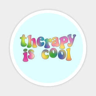 Therapy is Cool Magnet